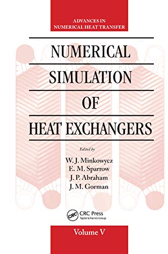 9780367870379: Numerical Simulation of Heat Exchangers: Advances in Numerical Heat Transfer Volume V (Computational and Physical Processes in Mechanics and Thermal Sciences)