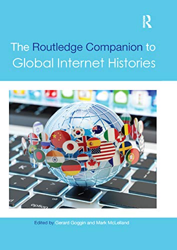 9780367870751: The Routledge Companion to Global Internet Histories (Routledge Media and Cultural Studies Companions)