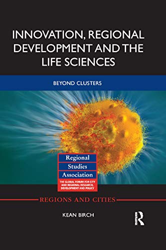 Stock image for Innovation, Regional Development and the Life Sciences: Beyond clusters for sale by Blackwell's