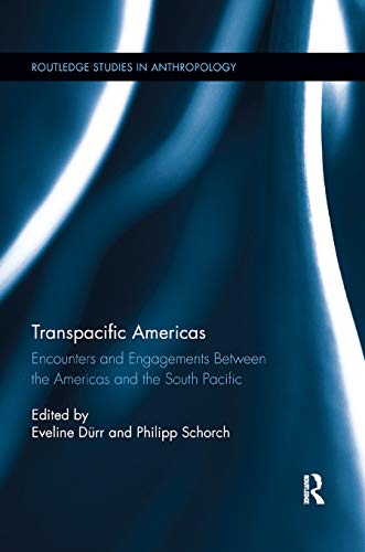 Beispielbild fr Transpacific Americas: Encounters and Engagements Between the Americas and the South Pacific zum Verkauf von Blackwell's