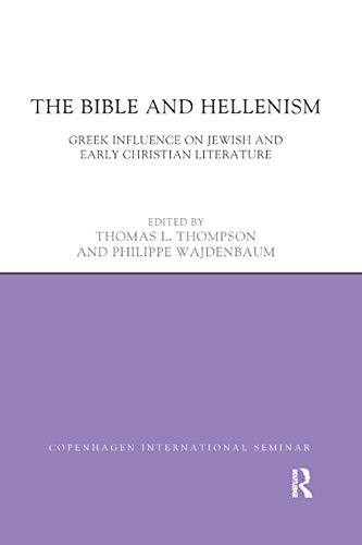 Beispielbild fr The Bible and Hellenism: Greek Influence on Jewish and Early Christian Literature zum Verkauf von Blackwell's