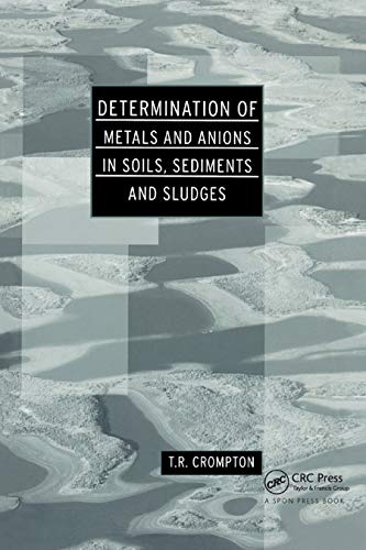 Stock image for Determination of Metals and Anions in Soils, Sediments and Sludges for sale by California Books