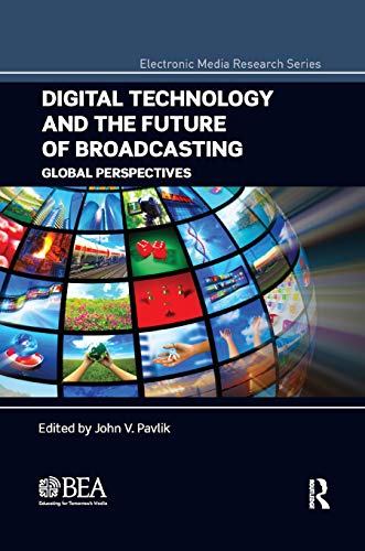 Stock image for Digital Technology and the Future of Broadcasting: Global Perspectives for sale by Blackwell's