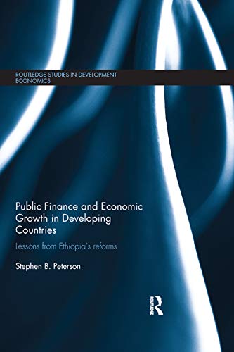 Beispielbild fr Public Finance and Economic Growth in Developing Countries: Lessons from Ethiopia's Reforms zum Verkauf von Blackwell's