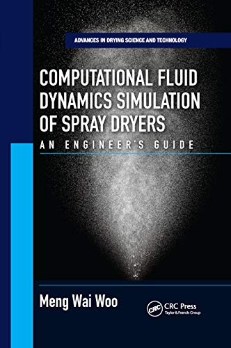 Stock image for Computational Fluid Dynamics Simulation of Spray Dryers: An Engineers Guide (Advances in Drying Science and Technology) for sale by dsmbooks