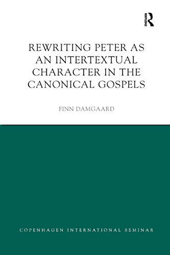 Beispielbild fr Rewriting Peter as an Intertextual Character in the Canonical Gospels zum Verkauf von Blackwell's