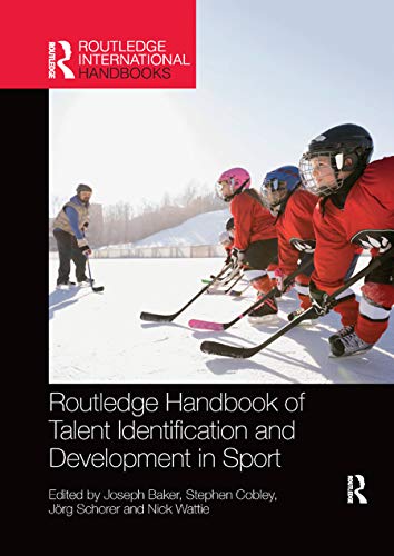 Stock image for Routledge Handbook of Talent Identification and Development in Sport (Routledge International Handbooks) for sale by GF Books, Inc.