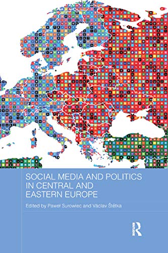 Imagen de archivo de Social Media and Politics in Central and Eastern Europe a la venta por Blackwell's
