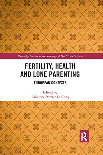 Beispielbild fr Fertility, Health and Lone Parenting: European Contexts zum Verkauf von Blackwell's