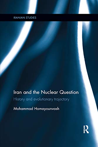 Stock image for Iran and the Nuclear Question: History and Evolutionary Trajectory for sale by Blackwell's