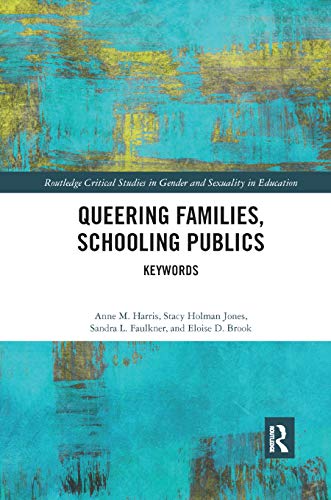 Imagen de archivo de Queering Families, Schooling Publics a la venta por Blackwell's