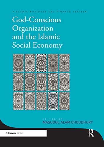 Imagen de archivo de God-Conscious Organization and the Islamic Social Economy a la venta por Blackwell's