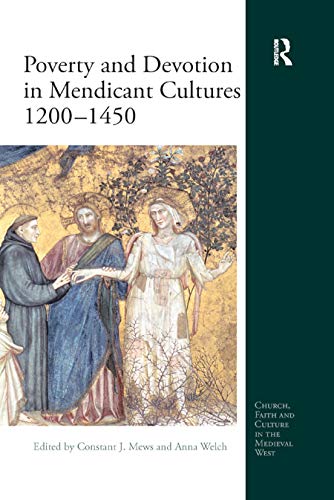 9780367879587: Poverty and Devotion in Mendicant Cultures 1200-1450 (Church, Faith and Culture in the Medieval West)