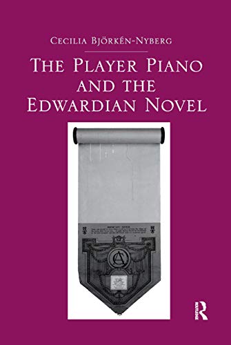 Imagen de archivo de The Player Piano and the Edwardian Novel a la venta por Blackwell's