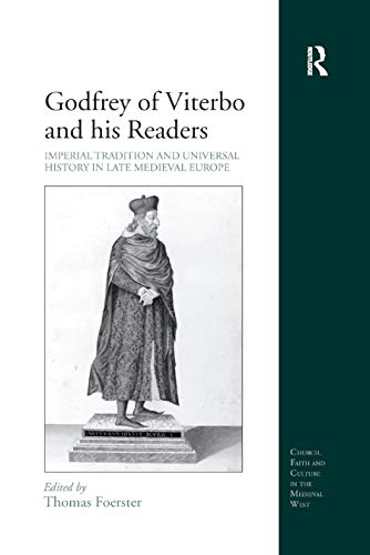 Imagen de archivo de Godfrey of Viterbo and his Readers: Imperial Tradition and Universal History in Late Medieval Europe a la venta por Blackwell's