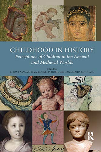 Beispielbild fr Childhood in History: Perceptions of Children in the Ancient and Medieval Worlds zum Verkauf von Blackwell's