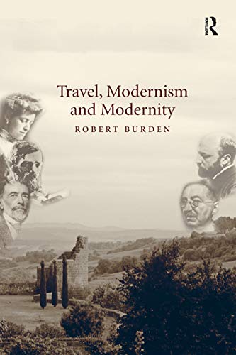 Beispielbild fr Travel, Modernism and Modernity zum Verkauf von Blackwell's