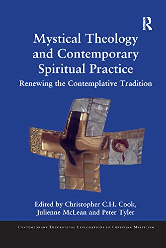 Beispielbild fr Mystical Theology and Contemporary Spiritual Practice: Renewing the Contemplative Tradition zum Verkauf von Blackwell's