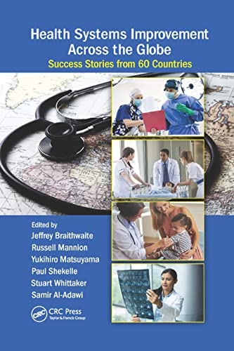 Stock image for Health Systems Improvement Across the Globe: Success Stories from 60 Countries for sale by GF Books, Inc.