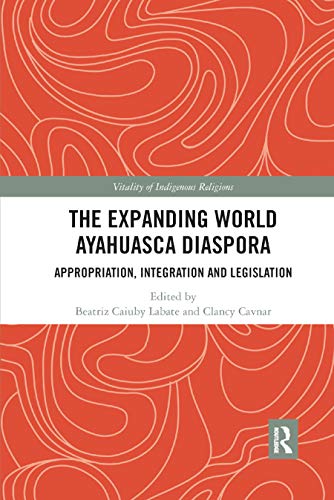 Stock image for The Expanding World Ayahuasca Diaspora for sale by Blackwell's