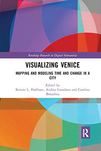 Beispielbild fr Visualizing Venice: Mapping and Modeling Time and Change in a City zum Verkauf von Blackwell's