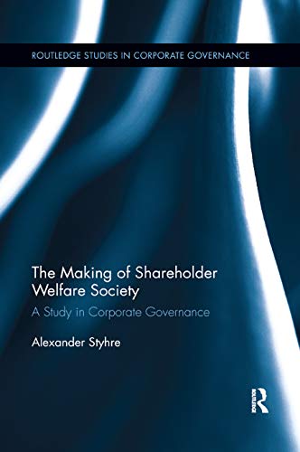 Imagen de archivo de The Making of Shareholder Welfare Society: A Study in Corporate Governance a la venta por Blackwell's