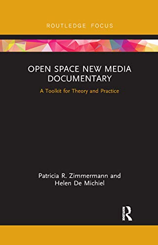 9780367887667: Open Space New Media Documentary: A Toolkit for Theory and Practice (Routledge Studies in Media Theory and Practice)