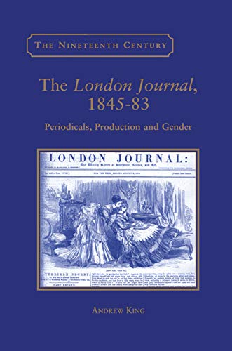 Imagen de archivo de The London Journal, 1845-83: Periodicals, Production and Gender a la venta por THE SAINT BOOKSTORE