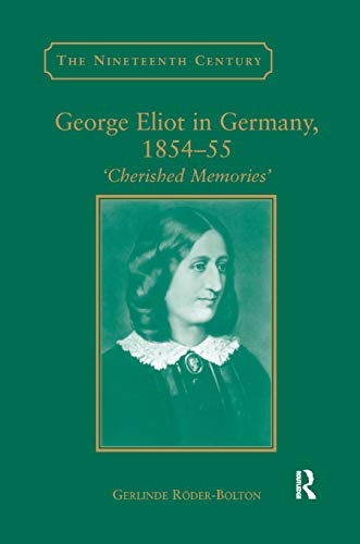 Imagen de archivo de George Eliot in Germany, 1854?55: Cherished Memories' a la venta por Blackwell's