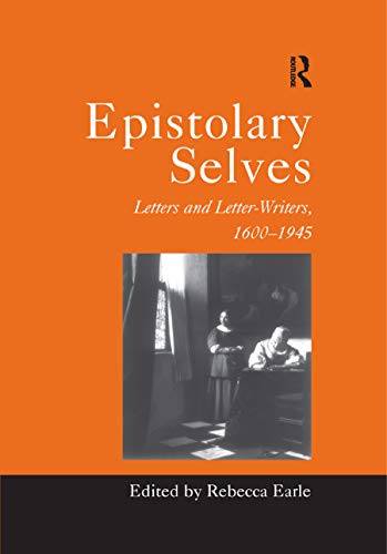 9780367888206: Epistolary Selves: Letters and Letter-Writers, 1600–1945