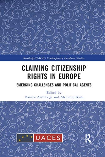 Beispielbild fr Claiming Citizenship Rights in Europe: Emerging Challenges and Political Agents zum Verkauf von Blackwell's