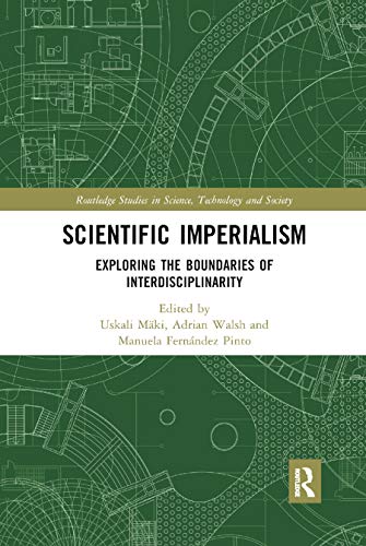 Stock image for Scientific Imperialism: Exploring the Boundaries of Interdisciplinarity for sale by Blackwell's
