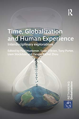 Imagen de archivo de Time, Globalization and Human Experience: Interdisciplinary Explorations a la venta por Blackwell's