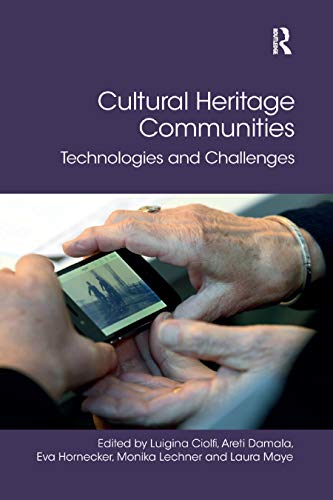 Beispielbild fr Cultural Heritage Communities: Technologies and Challenges zum Verkauf von Blackwell's