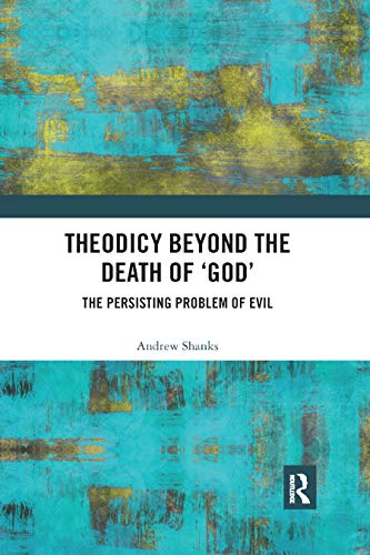 Stock image for Theodicy Beyond the Death of 'God' for sale by Blackwell's