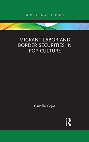 Stock image for Migrant Labor and Border Securities in Pop Culture for sale by Blackwell's