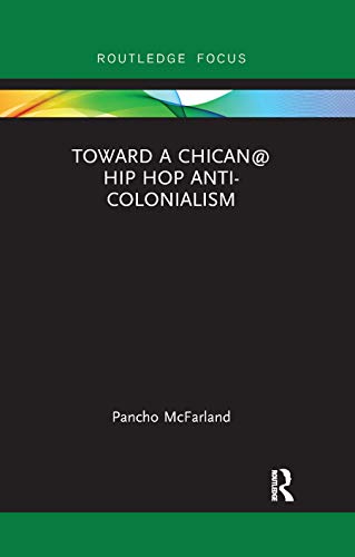 Stock image for Toward a Chican@ Hip Hop Anti-Colonialism for sale by Blackwell's