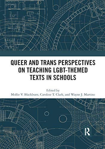 Imagen de archivo de Queer and Trans Perspectives on Teaching LGBT-Themed Texts in Schools a la venta por Blackwell's