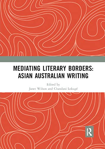 Stock image for Mediating Literary Borders: Asian Australian Writing for sale by Blackwell's