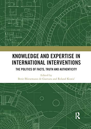 9780367892821: Knowledge and Expertise in International Interventions