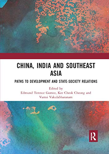 9780367892883: China, India and Southeast Asia: Paths to development and state-society relations