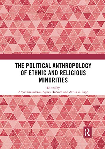 Beispielbild fr The Political Anthropology of Ethnic and Religious Minorities zum Verkauf von Blackwell's