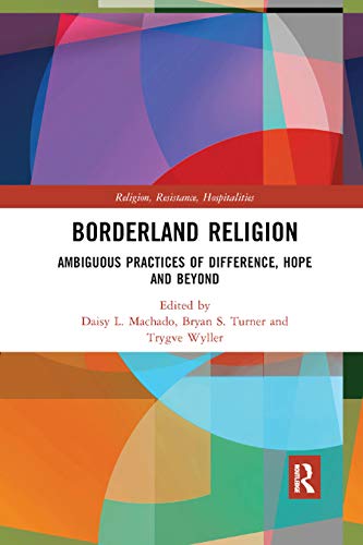 Stock image for Borderland Religion: Ambiguous practices of difference, hope and beyond for sale by Blackwell's