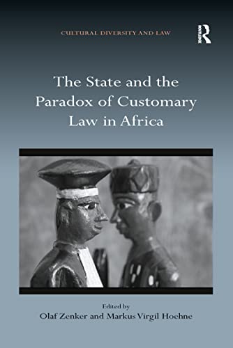 Beispielbild fr The State and the Paradox of Customary Law in Africa zum Verkauf von Blackwell's