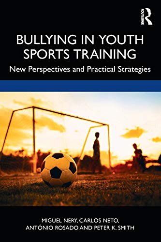Stock image for Bullying in Youth Sports Training: New perspectives and practical strategies for sale by Chiron Media