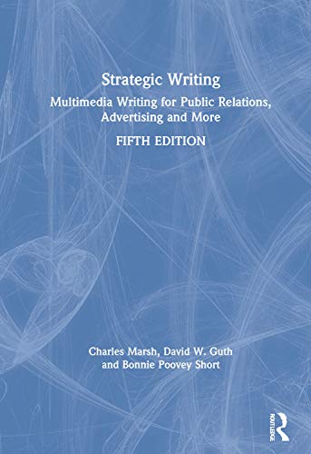 Beispielbild fr Strategic Writing: Multimedia Writing for Public Relations, Advertising and More zum Verkauf von Chiron Media