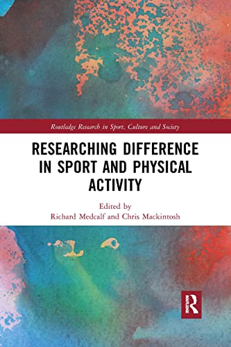 Stock image for Researching Difference in Sport and Physical Activity (Routledge Research in Sport, Culture and Society) for sale by GF Books, Inc.