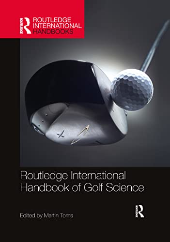 9780367896881: Routledge International Handbook of Golf Science (Routledge International Handbooks)