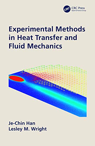 Imagen de archivo de EXPERIMENTAL METHODS IN HEAT TRANSFER AND FLUID MECHANICS (HB 2020) a la venta por Romtrade Corp.