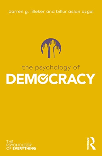 Stock image for The Psychology of Democracy (The Psychology of Everything) for sale by Chiron Media